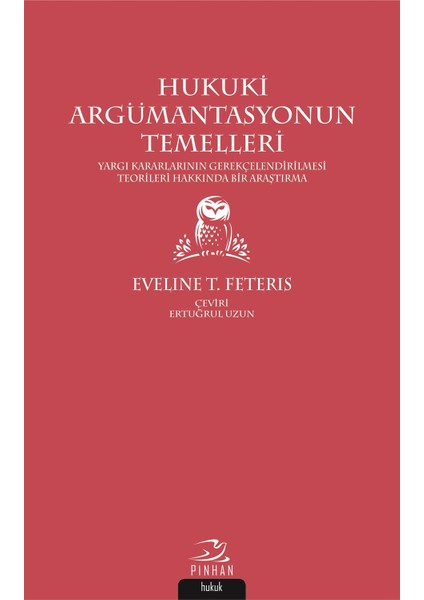 Hukuki Argümantasyonun Temelleri - Eveline T. Feteris