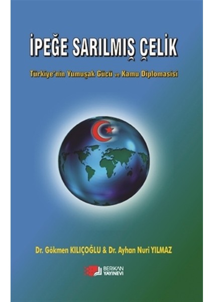 Ipeğe Sarılmış Çelik - Ayhan Nuri Yılmaz