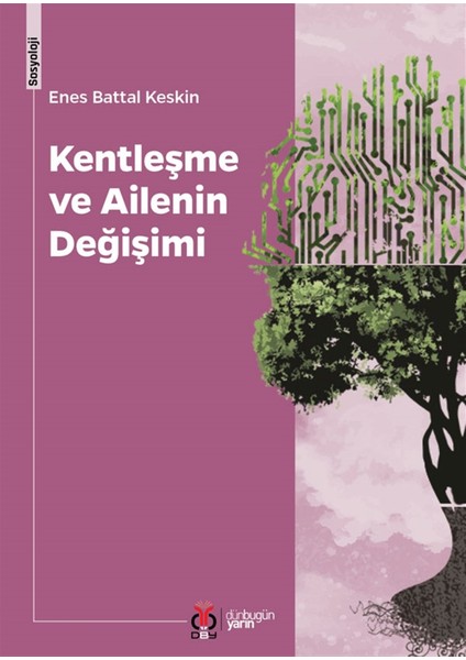 Kentleşme ve Ailenin Değişimi - Enes Battal Keskin