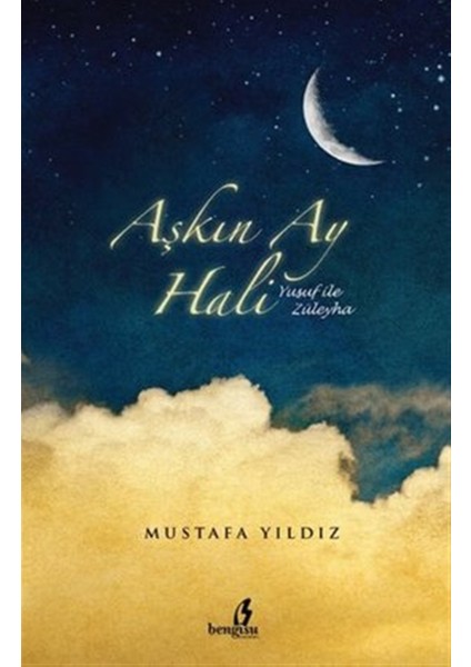 Aşkın Ay Hali - Yusuf ile Züleyha