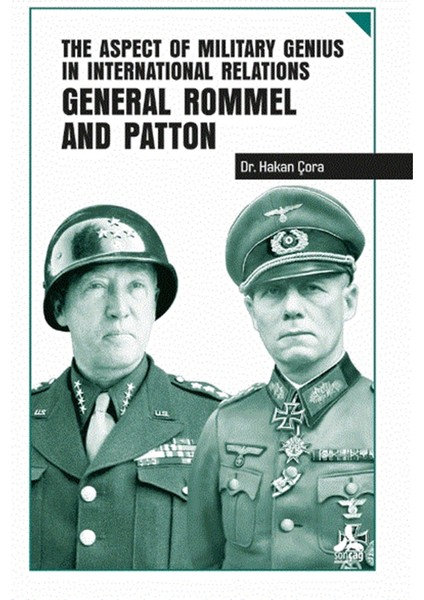 The Aspect Of Military Genius In International Relations General Rommel And Patton