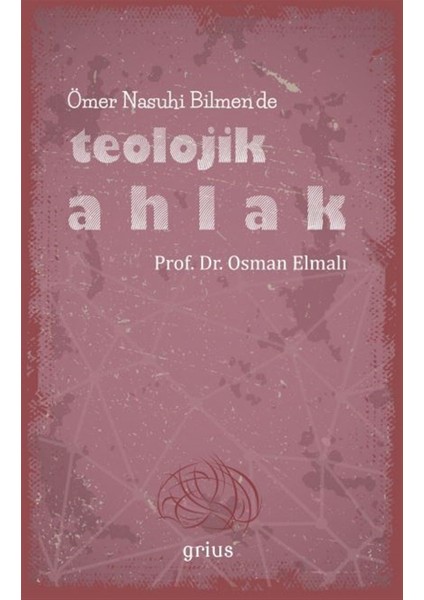 Ömer Nasuhi Bilmen’de Teolojik Ahlak