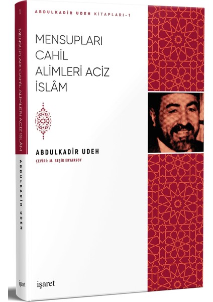 Mensupları Cahil Alimleri Aciz Islam - Abdulkadir Udeh