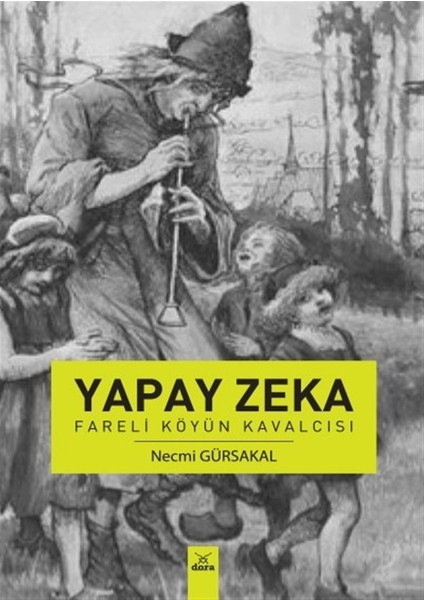 Yapay Zeka - Fareli Köyün Kavalcısı - Necmi Gürsakal