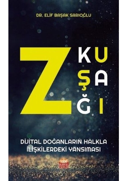 Z Kuşağı - Dijital Doğanların Halkla Ilişkilerdeki Yansıması - Elif Başak Sarıoğlu