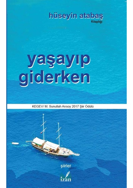 Yaşayıp Giderken - Hüseyin Atabaş
