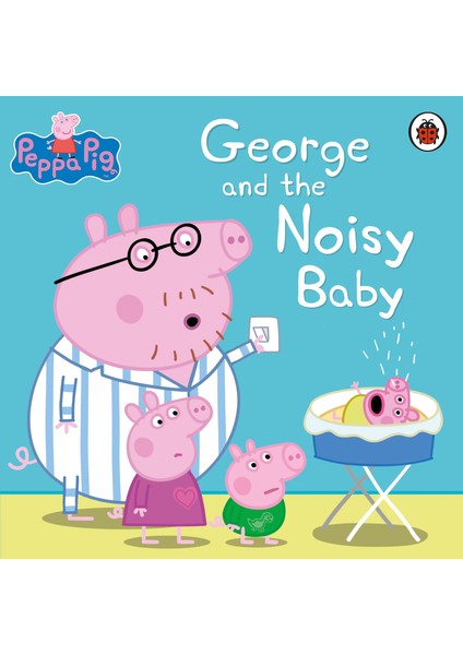 Peppa Pig George And The Noisy Baby