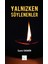 Yalnızken Söylenenler 1