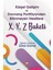 Kişisel Gelişim ve Davranış Portföyünden Bilinmeyen Nesillere X, Y, Z Buketi 1