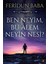 Ben Neyim, Bu Alem Neyin Nesi? 1