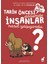 Tarih Öncesi Dönemde Insanlar Nasıl Yaşıyordu? 1