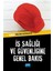 Iş Sağlığı ve Güvenliğine Genel Bakış - Selim Gündüz 1