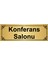 Konferans Salonu 7 x 20 cm Altın Renk Metal Yönlendirme Levhası 1