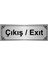 Çıkış/exıt 7 x 20 cm Gümüş Renk Metal Yönlendirme Levhası 1