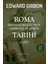 Roma Imparatorluğu’nun Gerileyiş ve Çöküş Tarihi 8. Cilt - Edward Gibbon 1