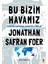 Bu Bizim Havamız - Jonathan Safran Foer 1