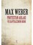 Protestan Ahlakı ve Kapitalizmin Ruhu - Max Weber 1