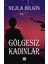 Gölgesiz Kadınlar - Nejla Bilgin 1