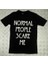 Normal People Scare Me Baskılı T-Shirt 1