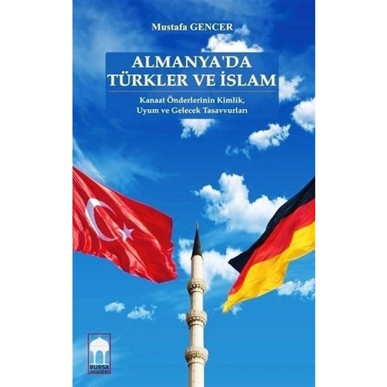 Almanya'da Türkler ve Islam - Mustafa Gencer