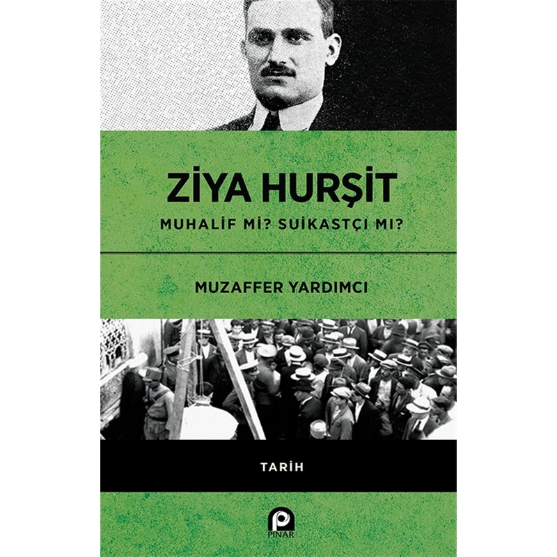 Pınar Yayınları Ziya Hurşit Muhalif Mi Suikastçi Mi? - Muzaffer Yardımcı