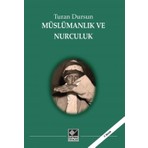 Müslümanlık ve Nurculuk - Turan Dursun
