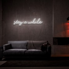 Stay A While Neon LED Duvar Yazısı Dekoratif Duvar Aydinlatmasi Gece Lambası