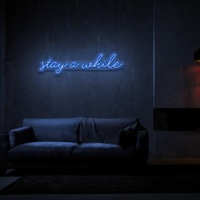 Stay A While Neon LED Duvar Yazısı Dekoratif Duvar Aydinlatmasi Gece Lambası