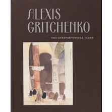 Alexis Gritchenko - The Constantinople Years - Ayşenur Güler
