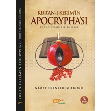Kur’an-I Kerim’in Apocrypha'sı - Nimet Erenler Gülkökü