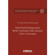 Nakdi Kredi Sözleşmesinin Banka Tarafından Haklı Sebeple Feshi ve Sonuçları - Şeyda Dursun Karaahmetoğlu