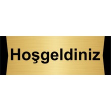 Özarslan Dizayn Hoşgeldiniz 5X20CM Altın Renk Metal Yönlendirme Levhası