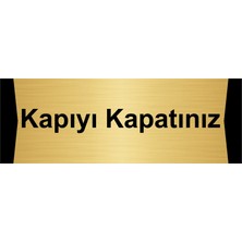 Özarslan Dizayn Kapıyı Kapatınız 7X20CM Altın Renk Metal Yönlendirme Levhası