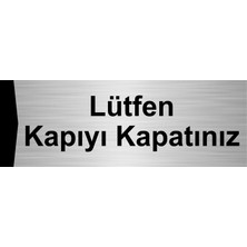 Özarslan Dizayn Lütfen Kapıyı Kapatınız 7X20CM Gümüş Renk Metal Yönlendirme Levhası