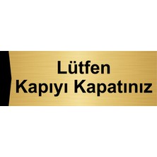 Özarslan Dizayn Lütfen Kapıyı Kapatınız 10X20CM Altın Renk Metal Yönlendirme Levhası