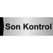 Özarslan Dizayn Son Kontrol 10X20CM Gümüş Renk Metal Yönlendirme Levhası