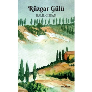 Rüzgar Gülü - Halil Cibran