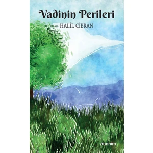 Vadinin Perileri - Halil Cibran