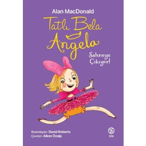 Tatlı Bela Angela Sahneye Çıkıyor - Alan Macdonald