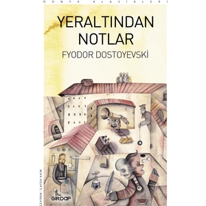 Yeraltından Notlar - Fyodor Dostoyevski