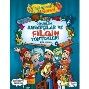 Osmanlıda Sanatçılar ve Çılgın Yöntemleri - Nefise Atçakarlar