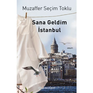 Sana Geldim İstanbul - Muzaffer Seçim Toklu