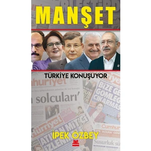 Manşet – Türkiye Konuşuyor - İpek Özbey