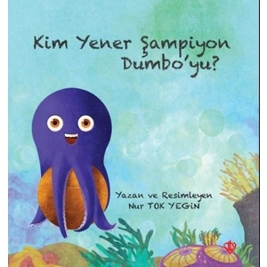 Kim Yener Şampiyon Dumbo’yu? - Nur Tok Yegin