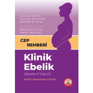 Klinik Ebelik Ebenin Etkinliği Cep Rehberi - Lauren A. Dutton