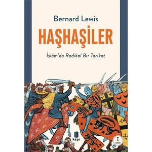 Haşhaşîler - İslâm’da Radikal Bir Tarikat - Bernard Lewis