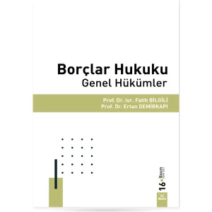 Borçlar Hukuku Genel Hükümler - Fatih Bilgili - Ertan Demirkapı