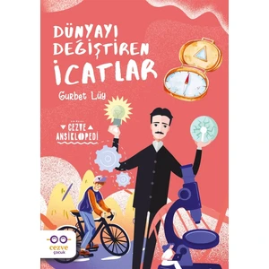Dünyayı Değiştiren İcatlar - Gurbet Lüy