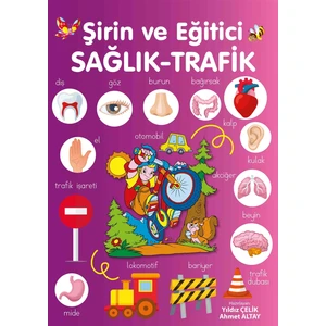 Şirin ve Eğitici Sağlık - Trafik - Yıldız Çelik