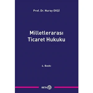 Milletlerarası Ticaret Hukuku - Nuray Ekşi